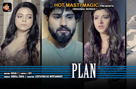 Plan S01 E01 – 2021 – Hindi Hot Web Series – HotMasti