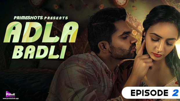 Adla Badli – S01E02 – 2023 – Hindi Hot Web Series – PrimeShots