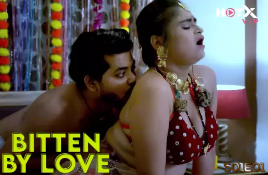 Bitten By Love S01E01 – 2022 – Hindi Hot Web Series Official – HOTX