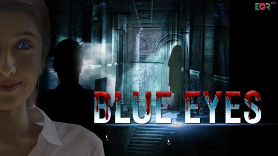 Blue Eyes – 2022 – Hindi Short Film – EORTV