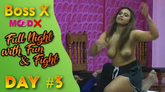 Boss X Day 01/P03 – 2022 – 18+ Indian Reality Show – MoodX