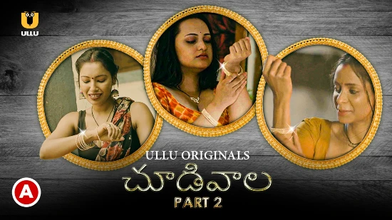 Choodiwala P02 – 2022 – Telugu Hot Web Series – UllU
