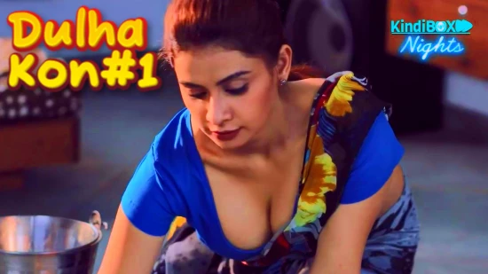 Dulha Kon S01E01 – 2021 – Hindi Hot Web Series – Kindibox