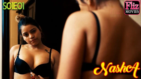 Nasha – S01E01 – 2021 – Hindi Hot Web Series – NueFliks