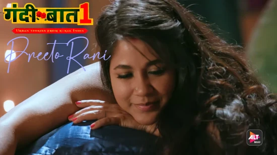 Gandii Baat S01E04 – Preeto Rani – 2018 – Hindi Hot Web Series