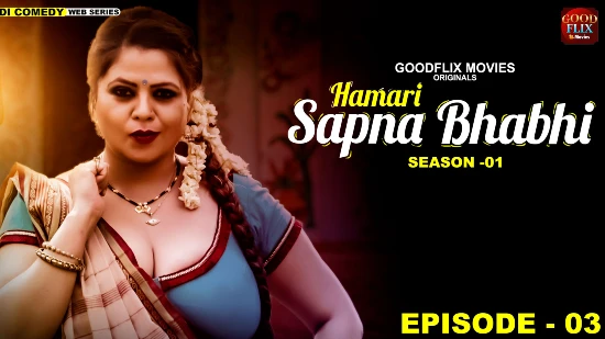 Hamari Sapna Bhabhi E03 – 2022 – Hindi Hot Web Series – GoodFlixMovies