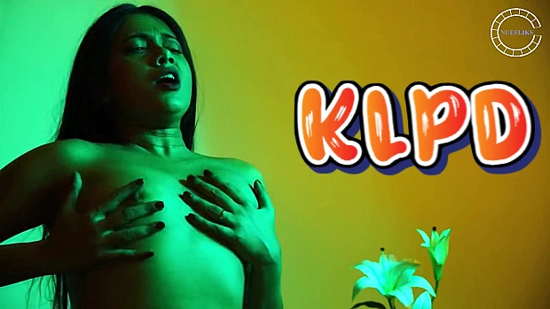 KLPD – 2020 – Hindi Hot Short Film – NueFliks