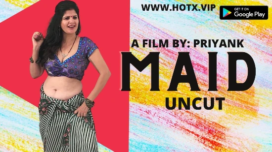 Maid – 2022 – UNCUT Hindi Short Film – HOTX