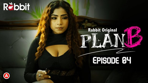 Plan B – S01E04 – 2022 – Hindi Hot Web Series – RabbitMovies
