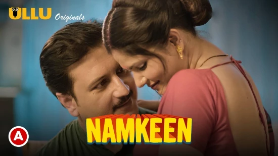 Namkeen P01 – 2021 – Hindi Web Series – UllU