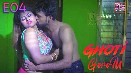 Ghoti Gorom S01E04 – 2020 – Hindi Hot Web Series – NueFliks