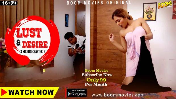 Lust & Desire – P03 – 2023 – Hindi Hot Short Film – BoomMovies