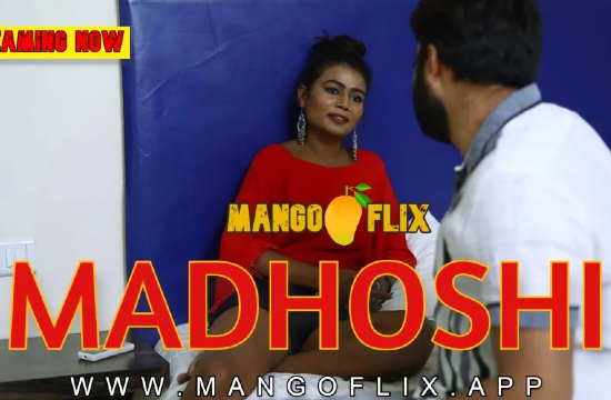 Madhoshi – 2021 – Hindi Hot Short Film – MangoFlix