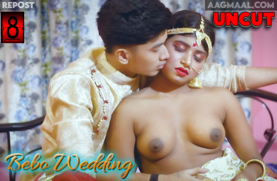 Bebo Wedding – 2021 – UNCUT Hindi Short Film – EightShots