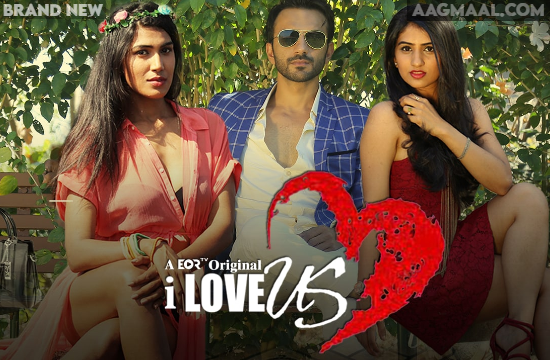 I Love Us – 2022 – Hindi Hot Web Series – EORTV