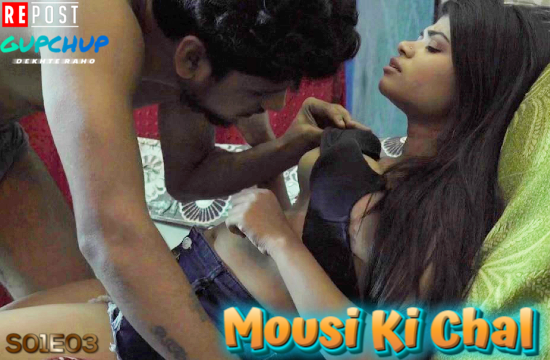 Mousi Ki Chal S01E03 – 2021 – Hindi Hot Web Series – GupChup