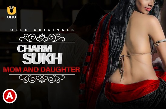 Palang Tod – Mom & Daughter – 2020 – Hindi Hot Web Series – UllU