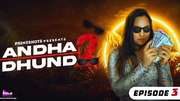 Andha Dhundh – S02E03 – 2023 – Hindi Hot Web Series – PrimeShots