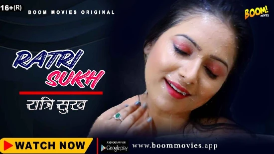 Ratri Sukh – 2022 – Hindi Hot Short Film – BoomMovies