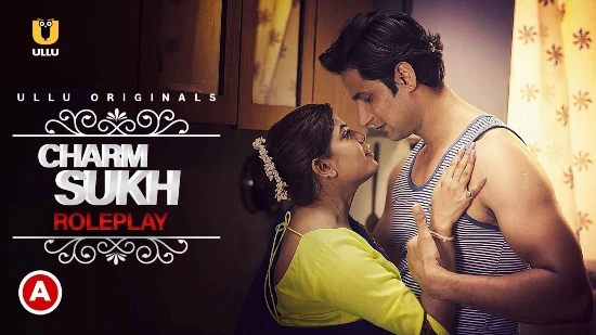 Charmsukh – Role Play – 2021 – Hindi Hot Short Film – UllU