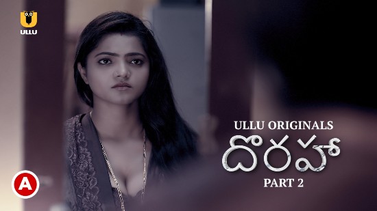 Doraha – P02 – 2022 – Telugu Hot Web Series – UllU