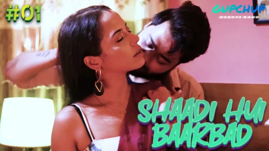 Shaadi Hui Baarbadi S01E01 – 2021 – Hindi Hot Web Series – GupChup