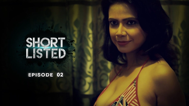 Shortlisted – S01E02 – 2022 – Hindi Hot Web Series – Dumba