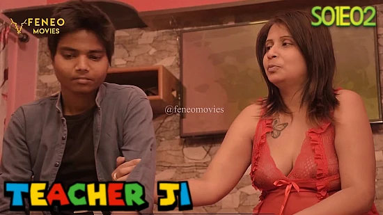 Teacher Ji – S01E02 – 2020 – Hindi Hot Web Series – Feneo