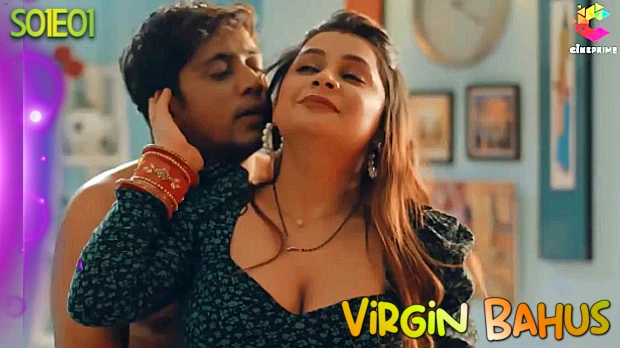 Virgin Bahus – S01E01 – 2023 – Hindi Hot Web Series – Cineprime