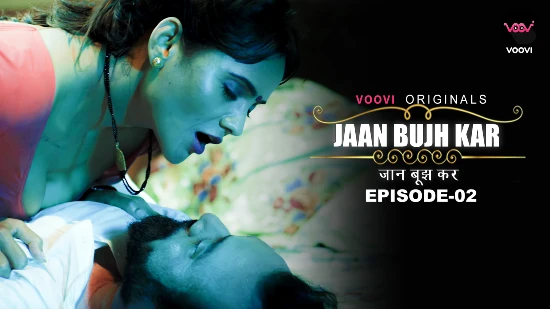 Jaan Bujh Kar S01E02 – 2022 – Hindi Hot Web Series – Voovi
