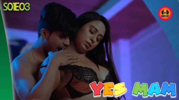 Yes Mam – S01E03 – 2023 – Hindi Hot Web Series – HuntersApp