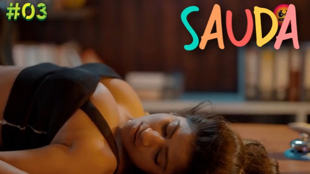 Sauda – S01E03 – 2023 – Hindi Hot Web Series – HuntCinema