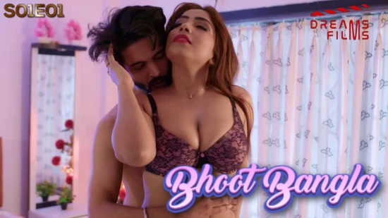 Bhoot Bangla – S01E01 – 2022 – Hindi Hot Web Series – DreamsFilms