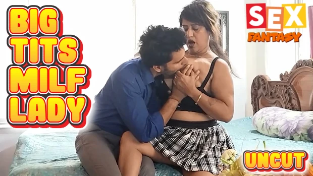 Big Tits MILF Lady – 2023 – UNCUT Hindi Short Film – SexFantasy