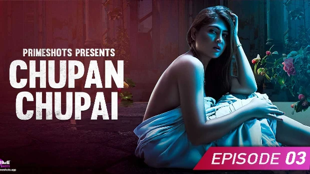 Chupan Chupai – S01E03 – 2023 – Hindi Hot Web Series – PrimeShots