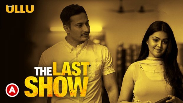 The Last Show – P02 – 2021 – Hindi Hot Web Series – UllU