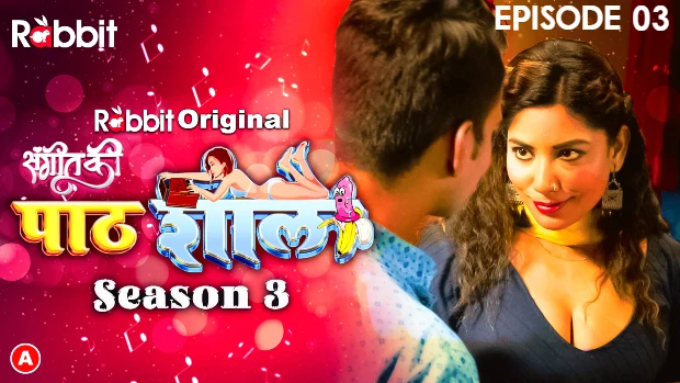 Pathshala – S03E03 – 2023 – Hindi Hot Web Series – RabbitMovies