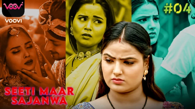 Seeti Mar Sajanwa – S01E04 – 2023 – Hindi Hot Web Series – Voovi