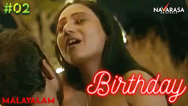 Birthday – S01E02 – 2023 – Malayalam Hot Web Series – Navarasa