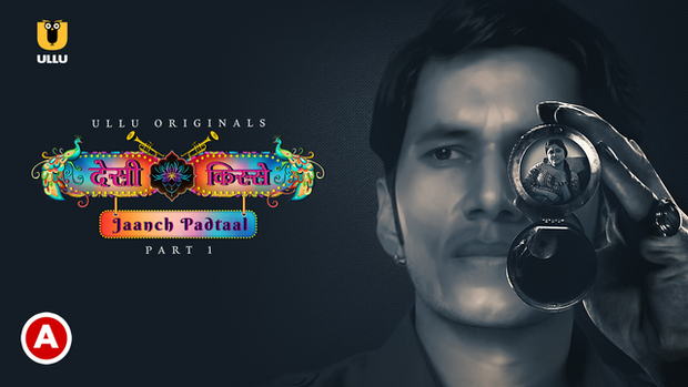 Desi Kisse – Jaanch Padtaal – P01 – 2023 – Hindi Hot Web Series – UllU