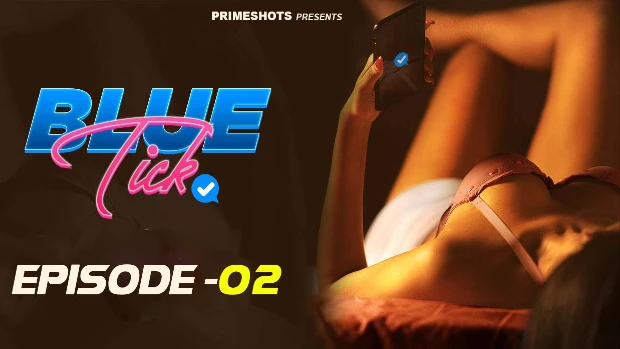 Blue Tick – S01E02 – 2021 – Hindi Hot Web Series – PrimeShots