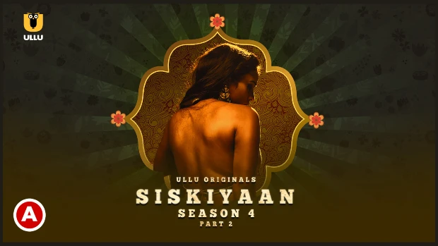 Siskiyaan – S04P02 – 2023 – Hindi Hot Web Series – UllU