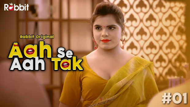 Aah Se Aah Tak – S01E01 – Hindi Hot Web Series – RabbitMovies