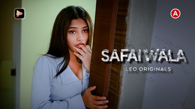 Safai Wala – 2023 – Hindi Hot Short Film – LeoApp