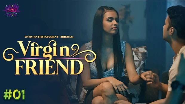 Virgin Friend – S01E01 – 2023 – Hindi Hot Web Series – WowEntertainment