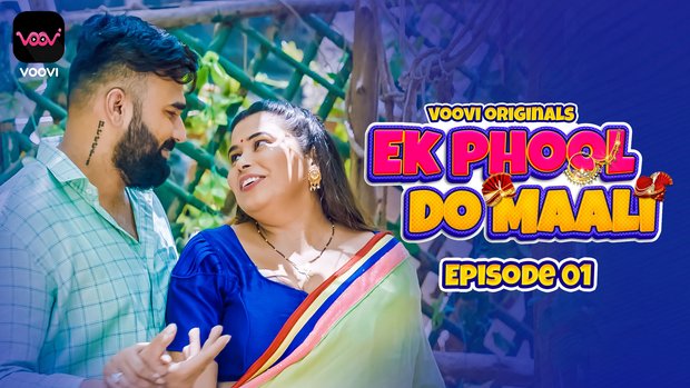 Ek Phool Do Maali – S01E01 – 2023 – Hindi Hot Web Series – Voovi