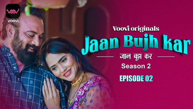 Jaan Bujh Kar – S02E04 – 2023 – Hindi Hot Web Series – Voovi