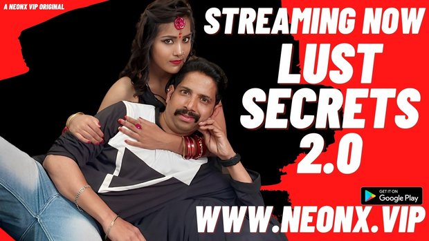 Lust Secrets 2.0 – 2023 – Hindi Uncut Short Film – Neonx