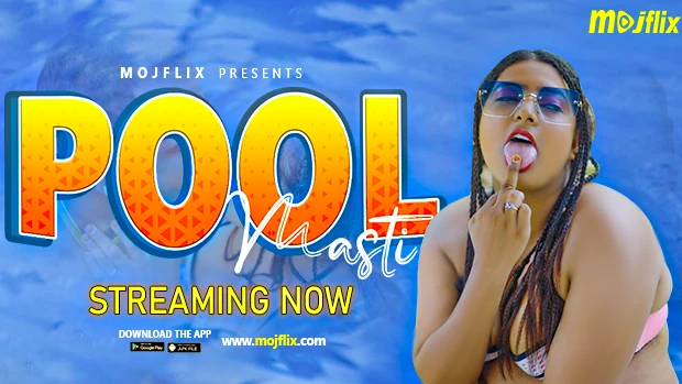 Pool Masti – 2023 – Hindi Uncut Short Film – Mojflix