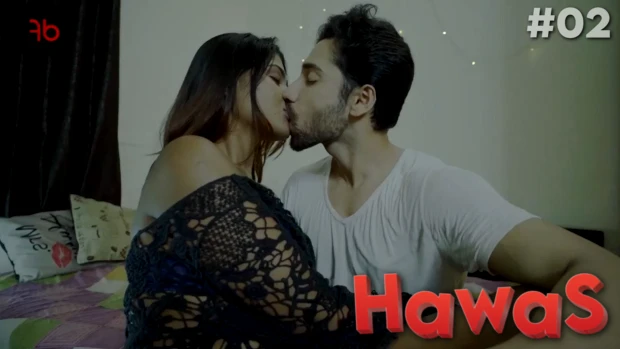 Hawas – S01E02 – 2021 – Hindi Hot Web Series – DreamsFilms